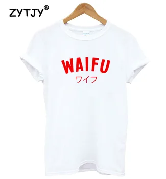 WAIFU Japonez Harajuku Litere Roșii Femei Tricou Bumbac Amuzant Tricou Pentru Doamna Fata de Top Tee Hipster Tumblr Picătură Navă HH-290