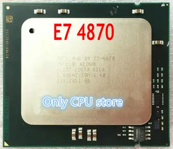 E7-4870 Original Intel Xeon E7 4870 cpu 2.40 GHz 10-core 6.4 GT/s 30MB 32nm 130W LGA1567 PROCESOR transport gratuit