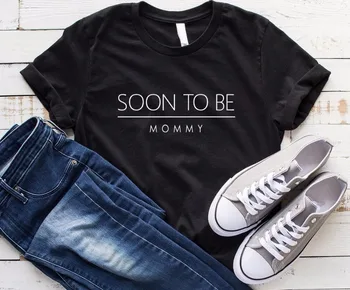În curând să fie mama mama viitor pentru Femei tricou de Bumbac Casual Amuzant tricou Pentru Doamna Yong Fata Top Tee Hipster Picătură Navă S-250