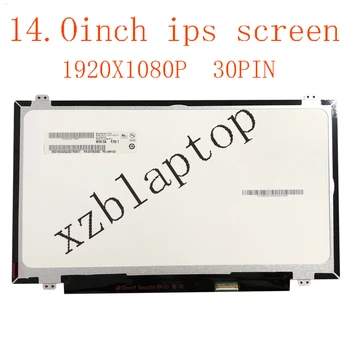 B140HAN02.1 B140HAN02.4 NV140FHM-N41 N31 N140HCE-EAB EAA Laptop Lcd cu Ecran de 1920*1080 EDP 30 pini IPS