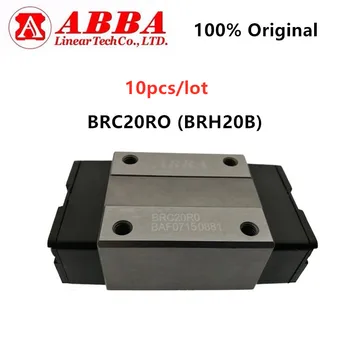 10buc Original Taiwan ABBA BRC20RO BRH20B Slider Bloc Liniar de ghidaj Rulment BRC20R0 pentru Router CNC Mașină cu Laser imprimantă 3D