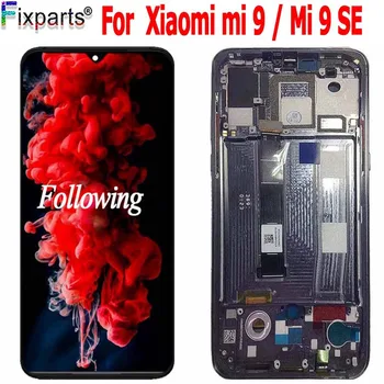 Noi Amoled LCD pentru Xiaomi Mi 9 Display LCD Touch Screen Digitizer Asamblare Piese de schimb Mi9 Ecran pentru Xiaomi Mi 9 SE LCD