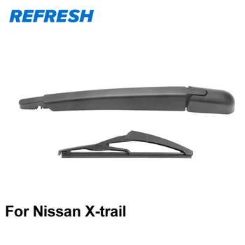 Refresh Brațul Ștergătorului de lunetă și Spate a Lamei pentru Nissan X-Trail