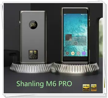 SHANLING M6 Pro 4.7
