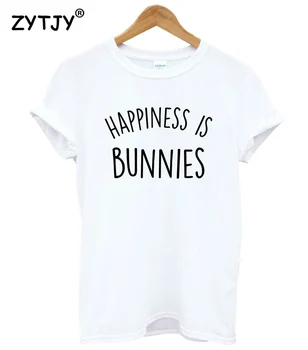 Fericirea este iepurași Scrisori de Imprimare Tricou Femei din Bumbac Amuzant Tricou Pentru Doamna Fata de Top Tee Hipster Tumblr Picătură Navă HH-261