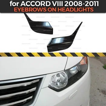 Sprâncenele pe faruri caz pentru Honda Accord VIII 2008-2011 plastic ABS cilia geană de turnare decor de styling auto tuning