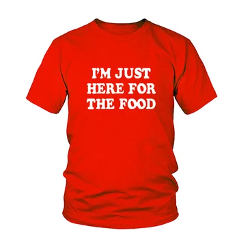 Sunt Aici Doar Pentru produsele Alimentare Tee Amuzant Teuri Fite T-Shirt Femei Tumblr Grafic T Shirt Stil de Vara Tricouri de sex Feminin