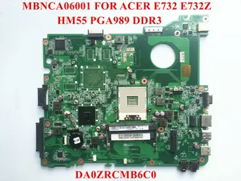 Original laptop placa de baza pentru ACER E732 E732Z MBNCA06001 DA0ZRCMB6C0 HM55 PGA989 DDR3 pe Deplin testat