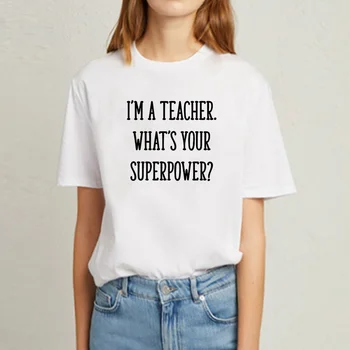 Eu sunt Un Profesor Amuzant Tricou Femeie Maneca Scurta Tricouri Bumbac Femei O-gât Alb Tricou Femme Sus Camiseta Mujer
