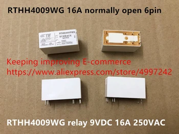 Nou Original import RTHH4009WG 16A normal deschis 6pini releu 9VDC 16A 250VAC