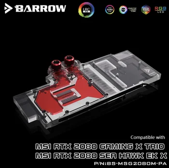 Barrow BS-MSG2080M-PA, LRC 2.0 Full Acoperi placa Grafica Blocuri de Răcire cu Apă, pentru MSI RTX2080 JOCURI X TRIO / SEA HAWK EK X