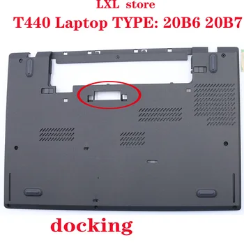 T440 capacul bazei pentru laptop Lenovo Thinkpad 20B6 20B7 D se ACOPERĂ cu andocare FRU 04X5445 SC80F82446 AP0SR000100 OK