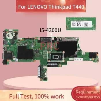 04X5010 Pentru LENOVO Thinkpad T440 i5-4300U Laptop Placa de baza NM-A102 SR1ED DDR3 Placa de baza Notebook