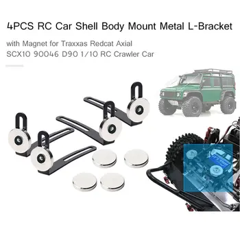 4BUC Masina RC Shell Corp Muntele de Metal L-Suport cu Magnet pentru 1:10 RC Șenile Mașină Axial SCX10 90046 D90 Accesorii
