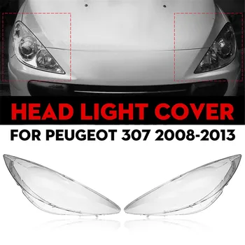 Mașina din Față Faruri cu Lentile cu Înlocuire Capac Far cap lumina lămpii Shell Acoperire pentru Peugeot 307 2008 2009 2010 2011 2012 2013