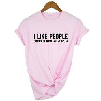 Îmi Plac Oamenii Sub Anestezie Generală Scrisori de Imprimare Femei T-shirt Casual, O-Neck Shirt Student la Medicină Tee de Absolvire Top Cadou