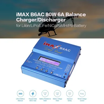 IMAX B6AC 80W 6A Lipo NiMh Li-ion, Ni-Cd AC/DC RC Echilibru Incarcator de 10W Descărcători pentru Masina RC Elicopter Drona Avion Baterie