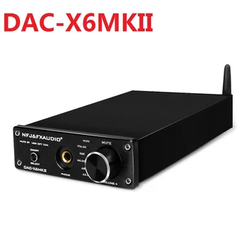 2020 Nou NFJ&FXAUDIO DAC-X6MKII High End Audio Digital Decoder Adoptarea TPA6120+ESS9018 Bluetooth5.0 OCC3008 APTX 24Bit/192KHz