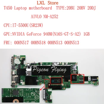 T450 placa de baza Placa de baza Pentru Lenovo Thinkpad T450 laptop 20BU 20BV 20DJ AIVLO NM-A252 CPU:I7-5500U GPU:GF940M 1GB FRU 00HN517