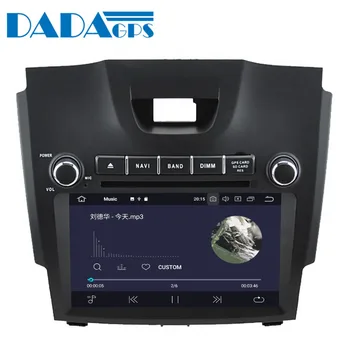 Pentru Isuzu D-MAX Chevrolet S10 Android Radio Multimedia Auto+ dvd player, navigatie GPS, Stereo Casetofon unitatea de Cap