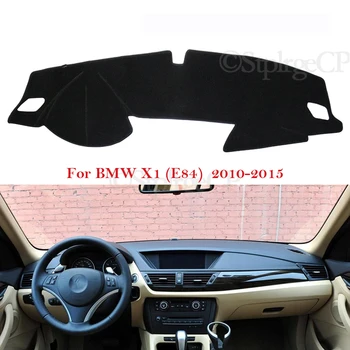 Tabloul de bord Capacul de Protecție Pad pentru BMW X1 E84 2010~Accesorii auto de Bord Parasolar Covor Anti-UV 2013 2012 2011