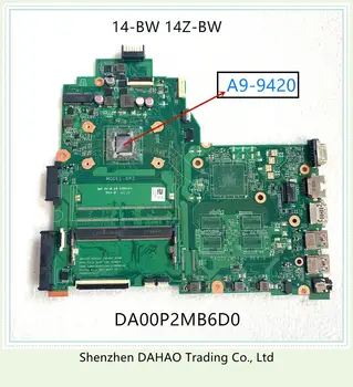 925544-001 925544-501 925544-601 DA00P2MB6D0 placa de baza Pentru HP 14-bw 14Z-BW 240 G6 Laptop placa de baza Cu A9-9420 DDR4 de TESTARE
