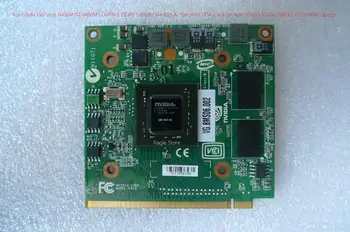 Pentru nVidia GeForce 8400M GT 8400M G MXM II 128MB DDR2 G84-603-A2 Grafică VGA pentru Acer 4520G 5520G 5920G 7720 6930 Laptop
