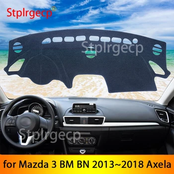 Pentru Mazda 3 BM BN 2013~2018 Axela Anti-Alunecare Mat tabloul de Bord Pad Acoperire Parasolar Dashmat Accesorii Auto Mazda3 2016 2017